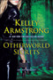 Otherworld Secrets by Kelley Armstrong, 9780452298354