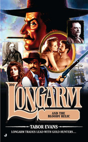 Longarm #390 (Longarm and the Bloody Relic) by Tabor Evans, 9780515149364