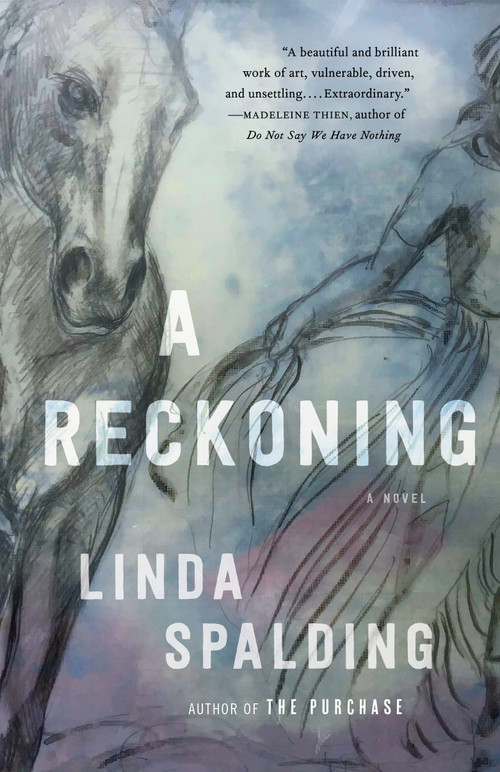 A Reckoning (A Novel) by Linda Spalding, 9780525435129