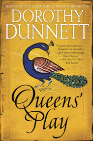Queens' Play (Book Two in the Legendary Lymond Chronicles) by Dorothy Dunnett, Dorothy Dunnett, 9780525565253