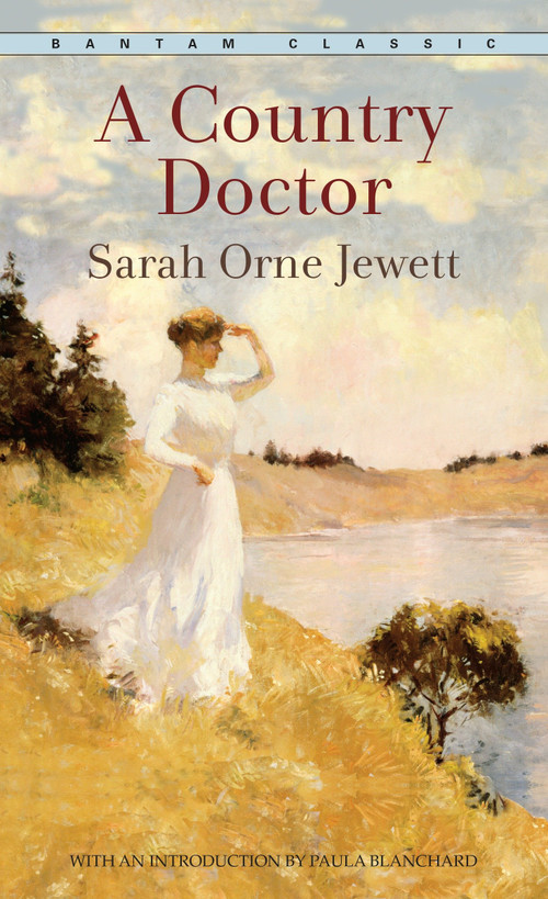 A Country Doctor - 9780553214987 by Sarah Orne Jewett, 9780553214987