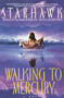 Walking to Mercury by Starhawk, 9780553378399