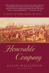 Honorable Company (A Novel of India Before the Raj) by Allan Mallinson, 9780553380446