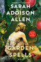 Garden Spells (A Novel) by Sarah Addison Allen, 9780553384833