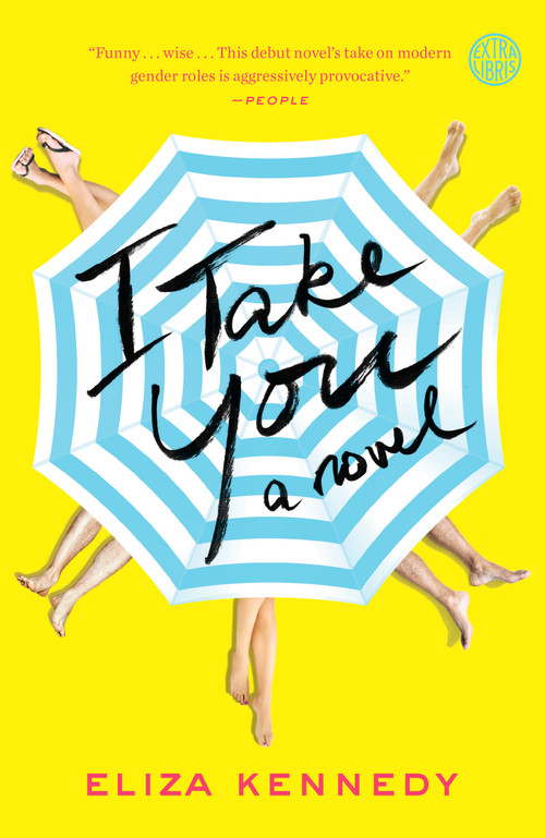 I Take You (A Novel) by Eliza Kennedy, 9780553417845