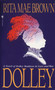 Dolley (A Novel) by Rita Mae Brown, 9780553569490