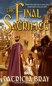 The Final Sacrifice by Patricia Bray, 9780553588781