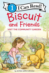 Biscuit and Friends Visit the Community Garden - 9780062910011 by Alyssa Satin Capucilli, Pat Schories, 9780062910011