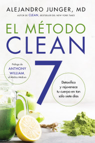 El método Clean 7 (Detoxifica y rejuvenece tu cuerpo en tan sólo siete días) by Thomas Nelson, 9786075620879
