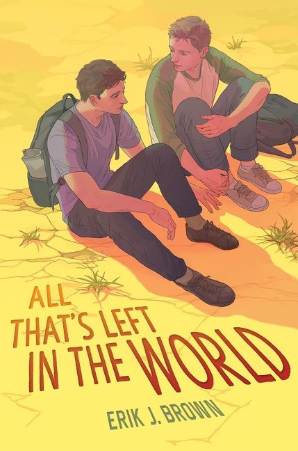 All That's Left in the World by Erik J. Brown, 9780063054974
