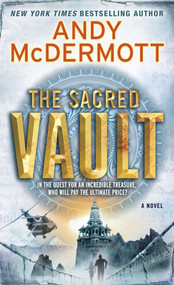 The Sacred Vault (A Novel) by Andy McDermott, 9780553593648