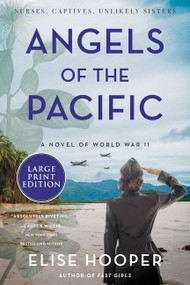 Angels of the Pacific (A Novel of World War II) - 9780063117938 by Elise Hooper, 9780063117938