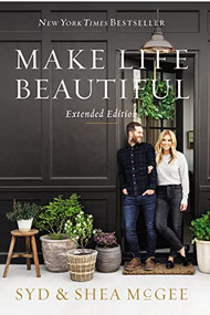 Make Life Beautiful Extended Edition by Syd McGee, Shea McGee, 9780785290278