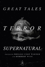 Great Tales of Terror and the Supernatural by Phyllis Wagner, Herbert Wise, 9780679601289
