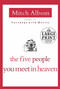 The Five People You Meet in Heaven - 9780739377451 by Mitch Albom, 9780739377451