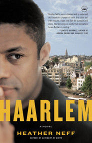 Haarlem (A Novel) by Heather Neff, 9780767917506