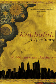 Kabbalah (A Love Story) by Rabbi Lawrence Kushner, 9780767924139