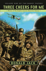 Three Cheers for Me (Volume One of the Bandy Papers) by Donald Jack, 9780771043802