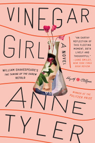 Vinegar Girl (William Shakespeare's The Taming of the Shrew Retold: A Novel) by Anne Tyler, 9780804141284