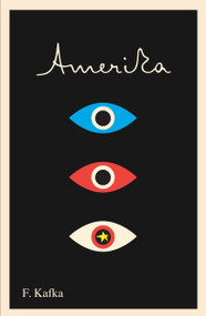 Amerika: The Missing Person (A New Translation, Based on the Restored Text) by Franz Kafka, 9780805211610