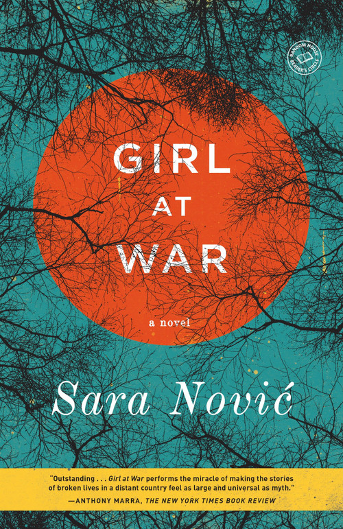 Girl at War (A Novel) by Sara Novic, 9780812986396