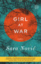 Girl at War (A Novel) by Sara Novic, 9780812986396