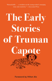The Early Stories of Truman Capote by Truman Capote, Hilton Als, 9780812987690