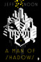 A Man of Shadows by Jeff Noon, 9780857666703