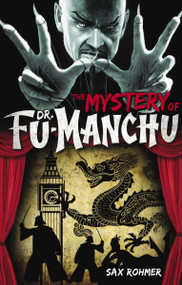 Fu-Manchu: The Mystery of Dr. Fu-Manchu by Sax Rohmer, 9780857686039