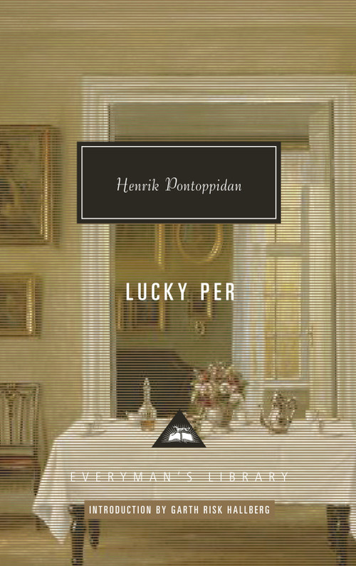 Lucky Per (Introduction by Garth Risk Hallberg) by Henrik Pontoppidan, Naomi Lebowitz, Garth Risk Hallberg, 9781101908099