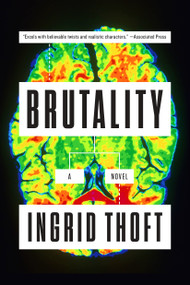 Brutality by Ingrid Thoft, 9781101982501