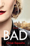 Bad (A Novel) - 9781101986028 by Chloé Esposito, 9781101986028