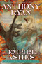 The Empire of Ashes by Anthony Ryan, 9781101987957