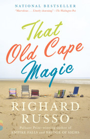 That Old Cape Magic (A Novel) by Richard Russo, 9781400030910