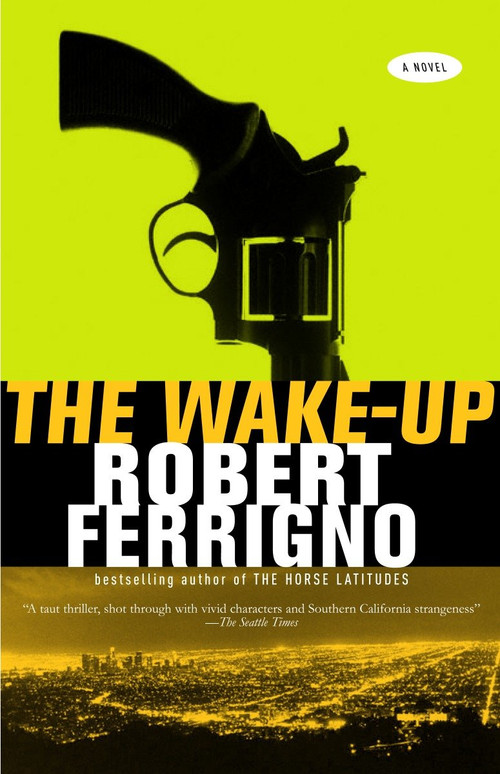 The Wake-Up by Robert Ferrigno, 9781400033874