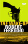 The Wake-Up by Robert Ferrigno, 9781400033874