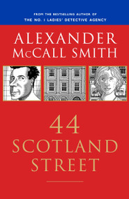 44 Scotland Street (44 Scotland Street Series (1)) by Alexander McCall Smith, 9781400079445