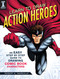 Learn to Draw Action Heroes (An Easy Step by Step Guide to Drawing Comic Book Characters) by Robert A. Marzullo, 9781440350924