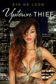 Uptown Thief by Aya de León, 9781496704702