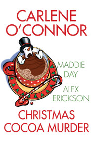 Christmas Cocoa Murder by Carlene O'Connor, Maddie Day, Alex Erickson, 9781496723604
