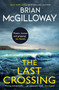 The Last Crossing by Brian McGilloway, 9780349135014