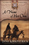 A Name of Her Own by Jane Kirkpatrick, 9781578564996