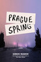Prague Spring (A Novel) by Simon Mawer, 9781590519660