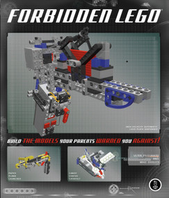 Forbidden LEGO (Build the Models Your Parents Warned You Against!) by Ulrik Pilegaard, Mike Dooley, 9781593271374