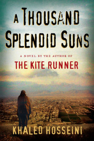 A Thousand Splendid Suns - 9781594489501 by Khaled Hosseini, 9781594489501