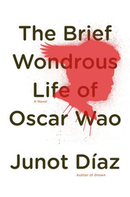 The Brief Wondrous Life of Oscar Wao (Pulitzer Prize Winner) - 9781594489587 by Junot Díaz, 9781594489587