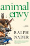 Animal Envy (A Fable) by Ralph Nader, 9781609807528