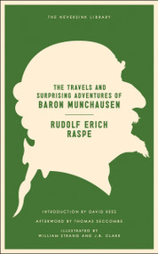 The Travels and Surprising Adventures of Baron Munchausen by Rudolf Erich Raspe, David Rees, William Strang, J. B. Clark, Thomas Seccombe, 9781612191232