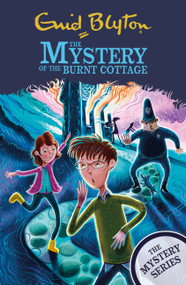 The Mystery of the Burnt Cottage (Book 1) by Enid Blyton, 9781444960075