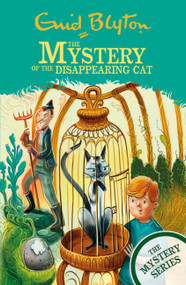 The Mystery of the Disappearing Cat (Book 2) by Enid Blyton, 9781444960310